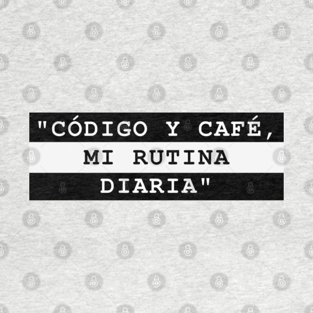 CÓDIGO Y CAFÉ, MI RUTINA DIARIA by MaykolMechan